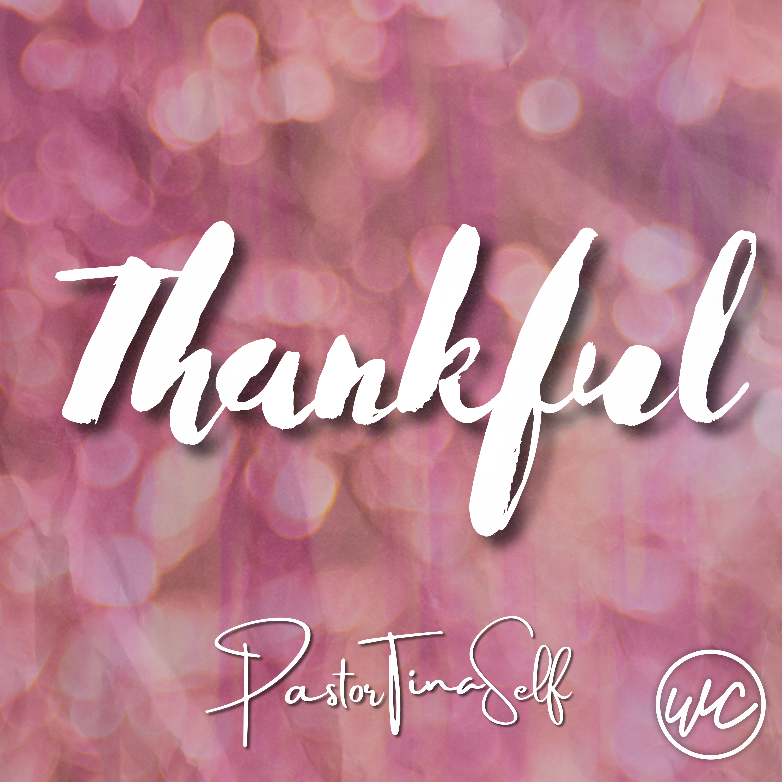 Thankful - Pastor Tina Self