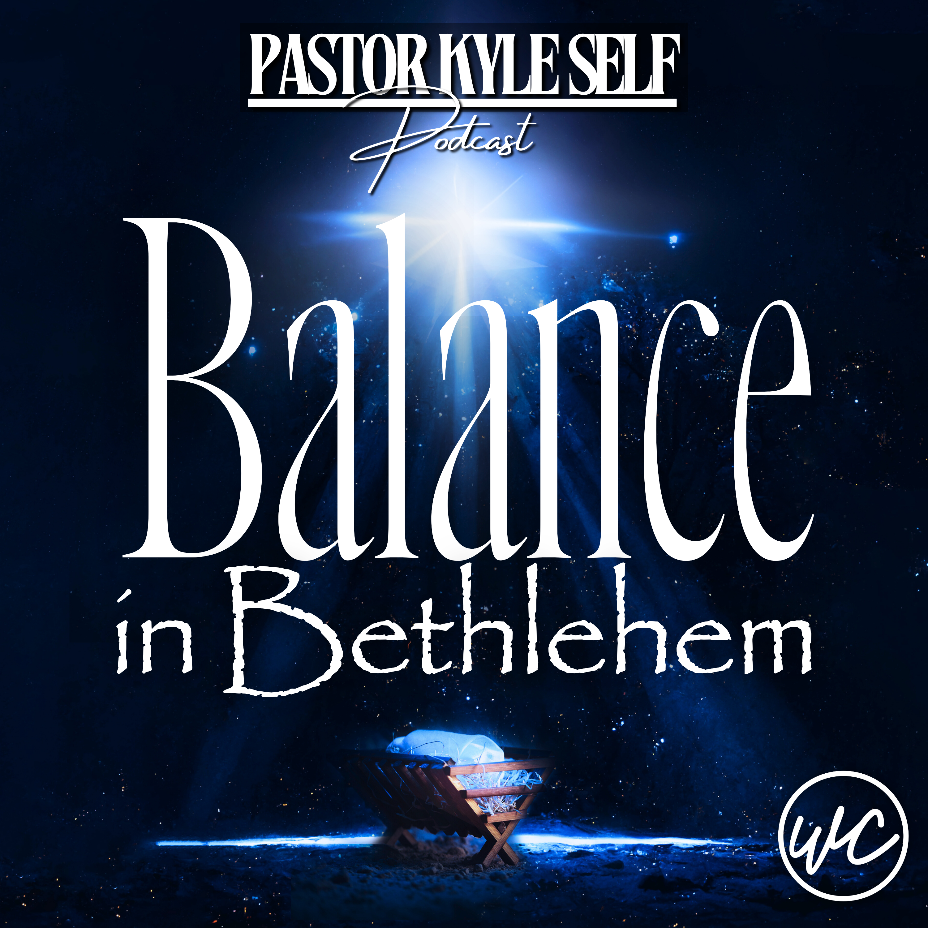 Balance in Bethlehem - Pastor Kyle Self