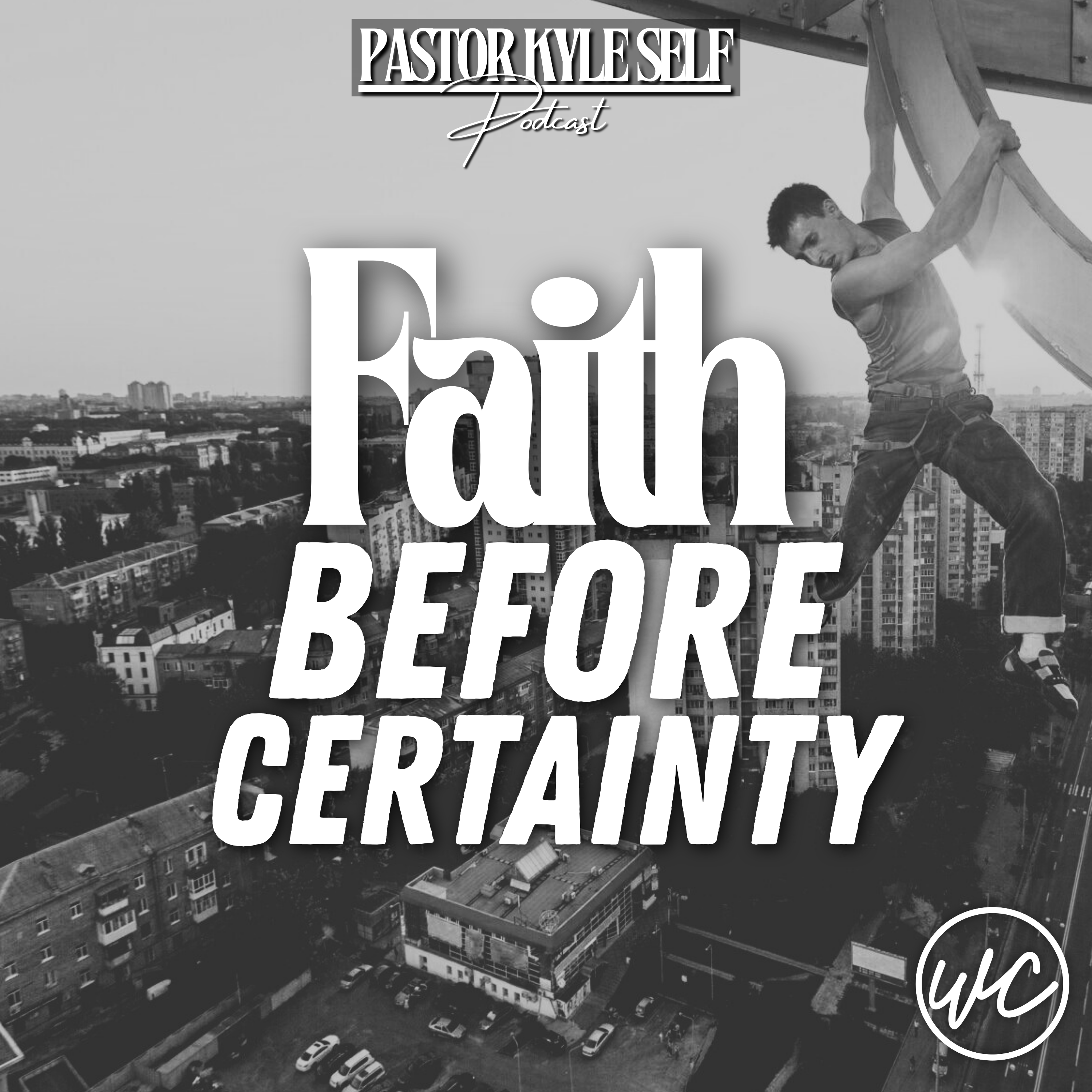 All In Pt. 2: Faith Before Certainty - Pastor Kyle Self