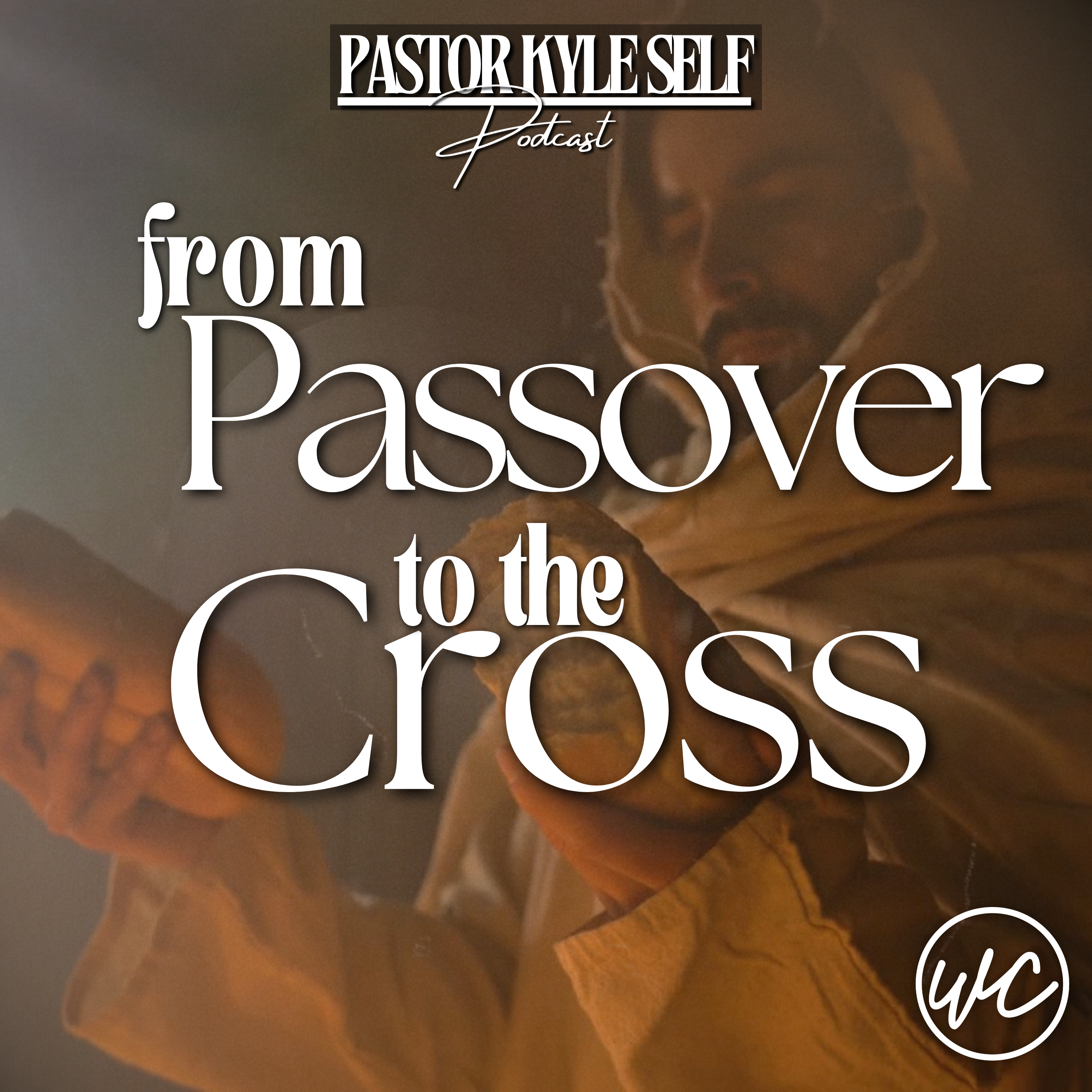 From Passover to the Cross: Jesus Our Lamb - Pastor Kyle Self