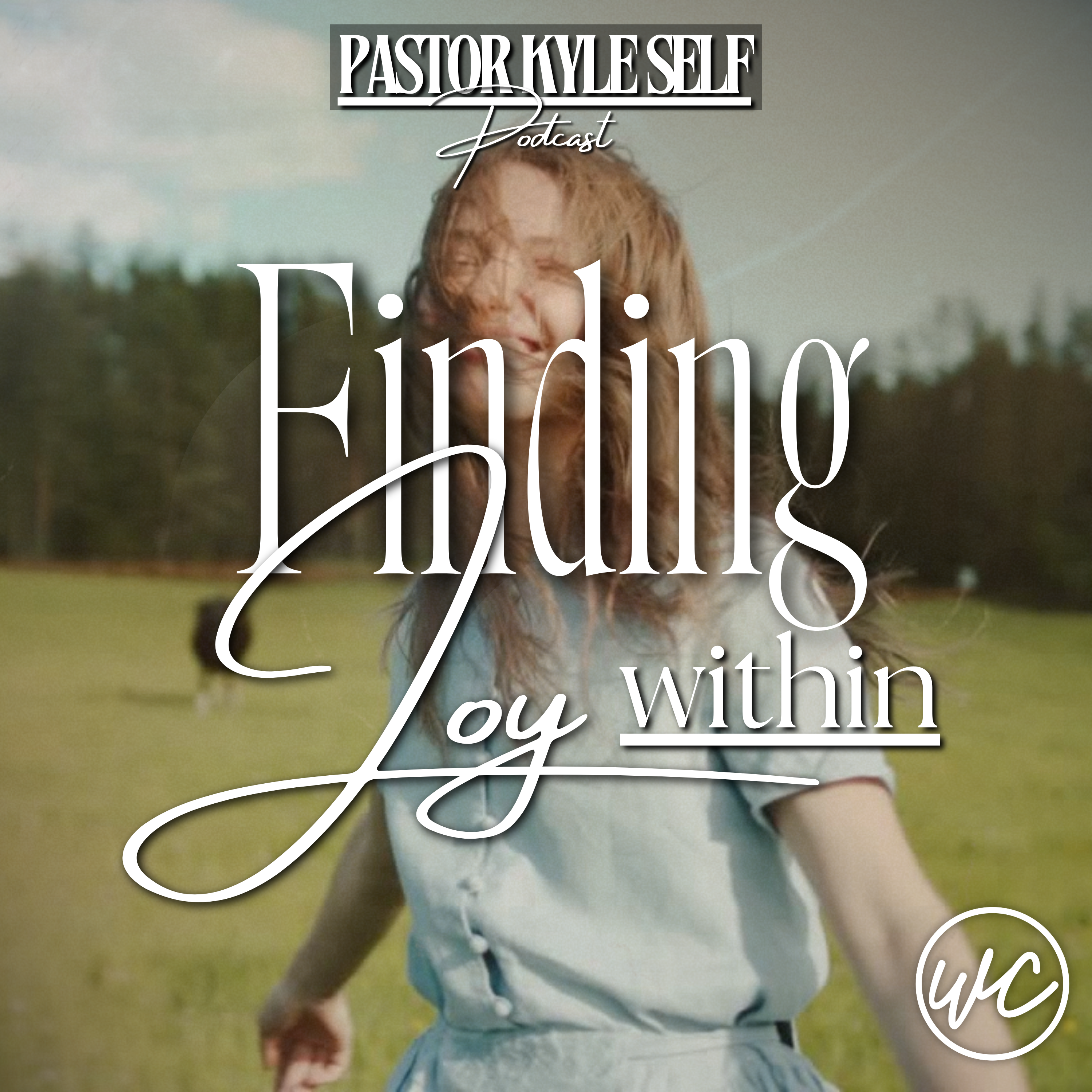 Finding Joy Within - Pastor Kyle Self