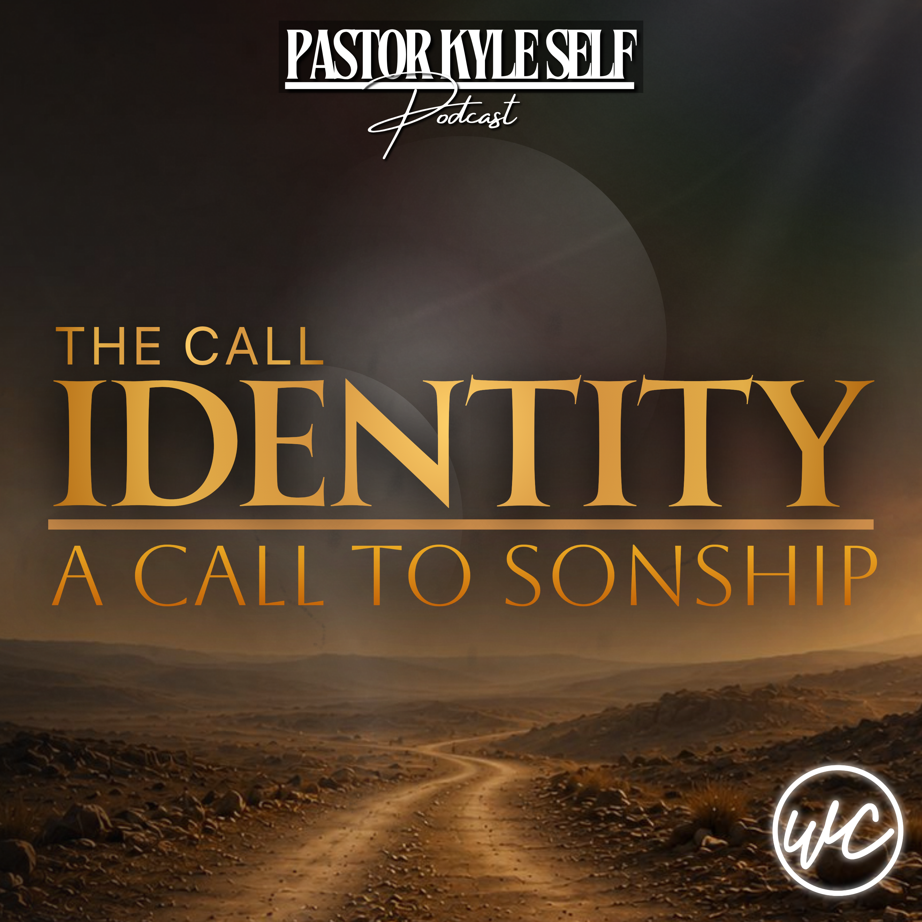 The Call - Identity: A Call to Sonship - Pastor Kyle Self