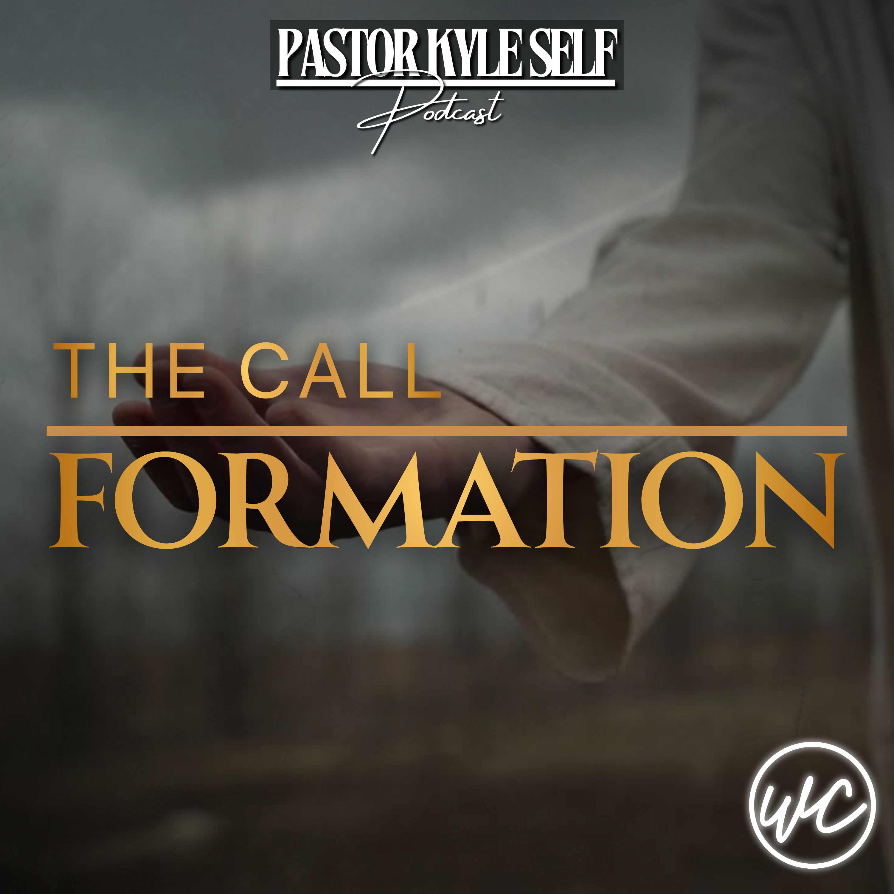 The Call: Formation - Pastor Kyle Self episode artwork