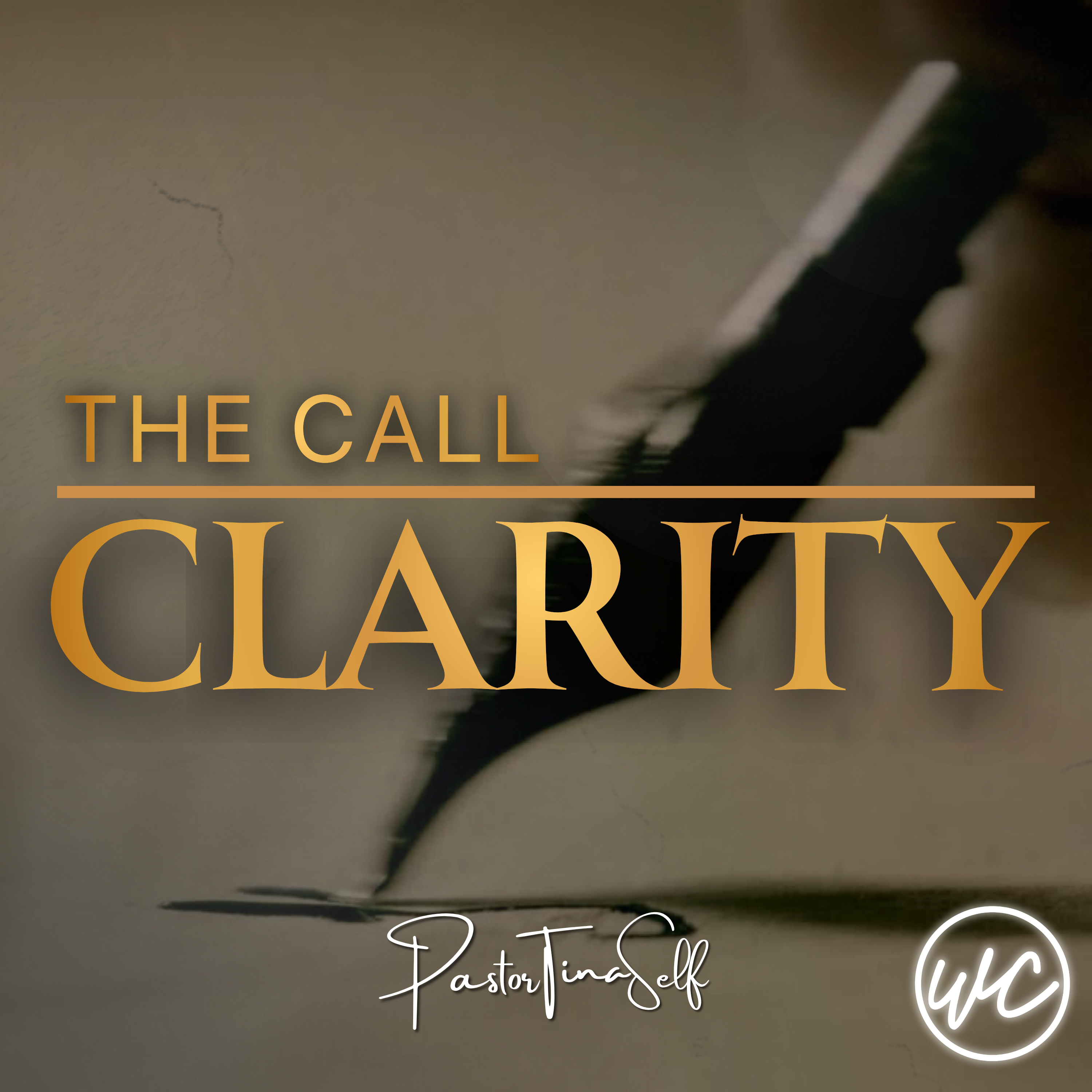 The Call: Clarity - Pastor Tina Self