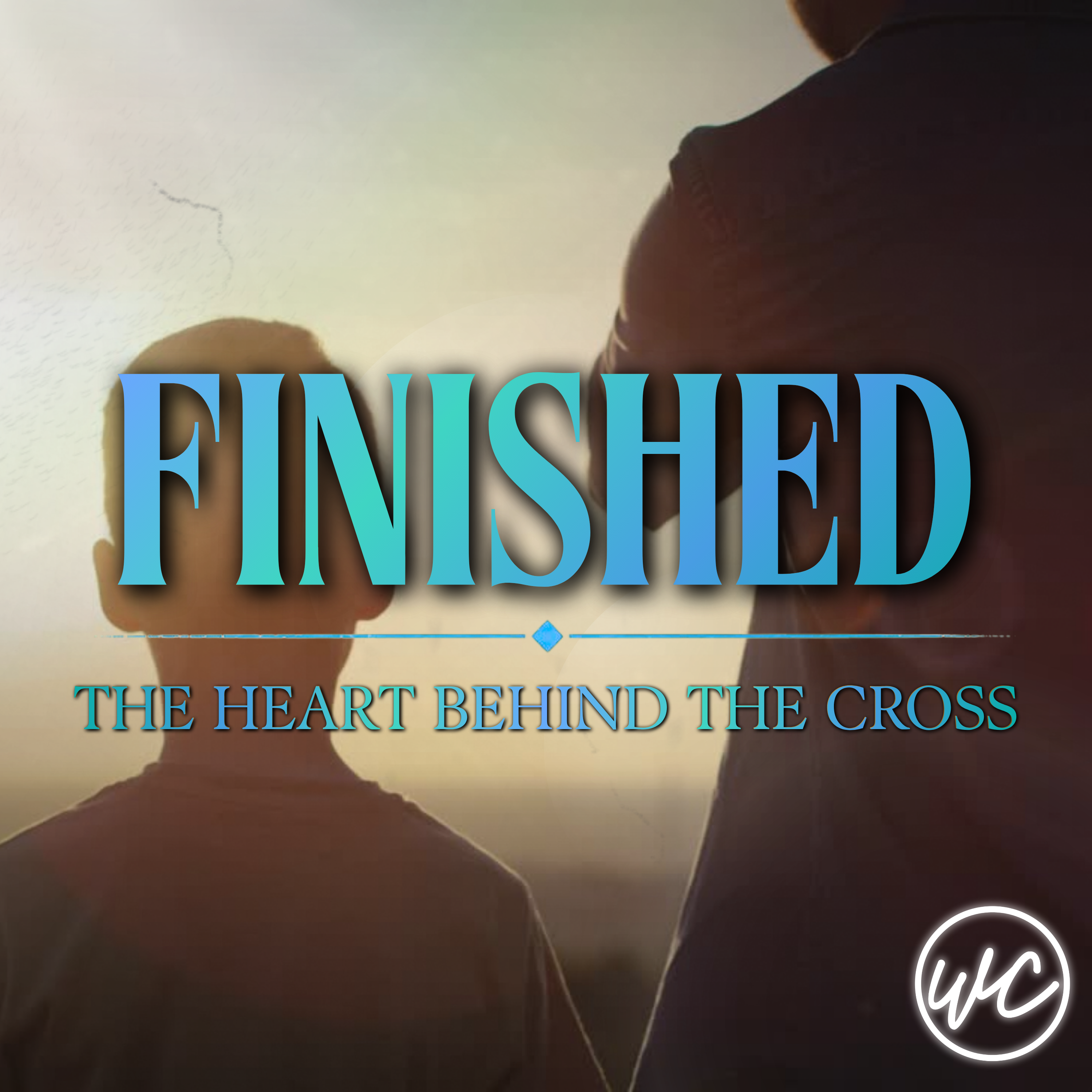 Finished: The Heart Behind the Cross - Pastor Jeremy Duxfield