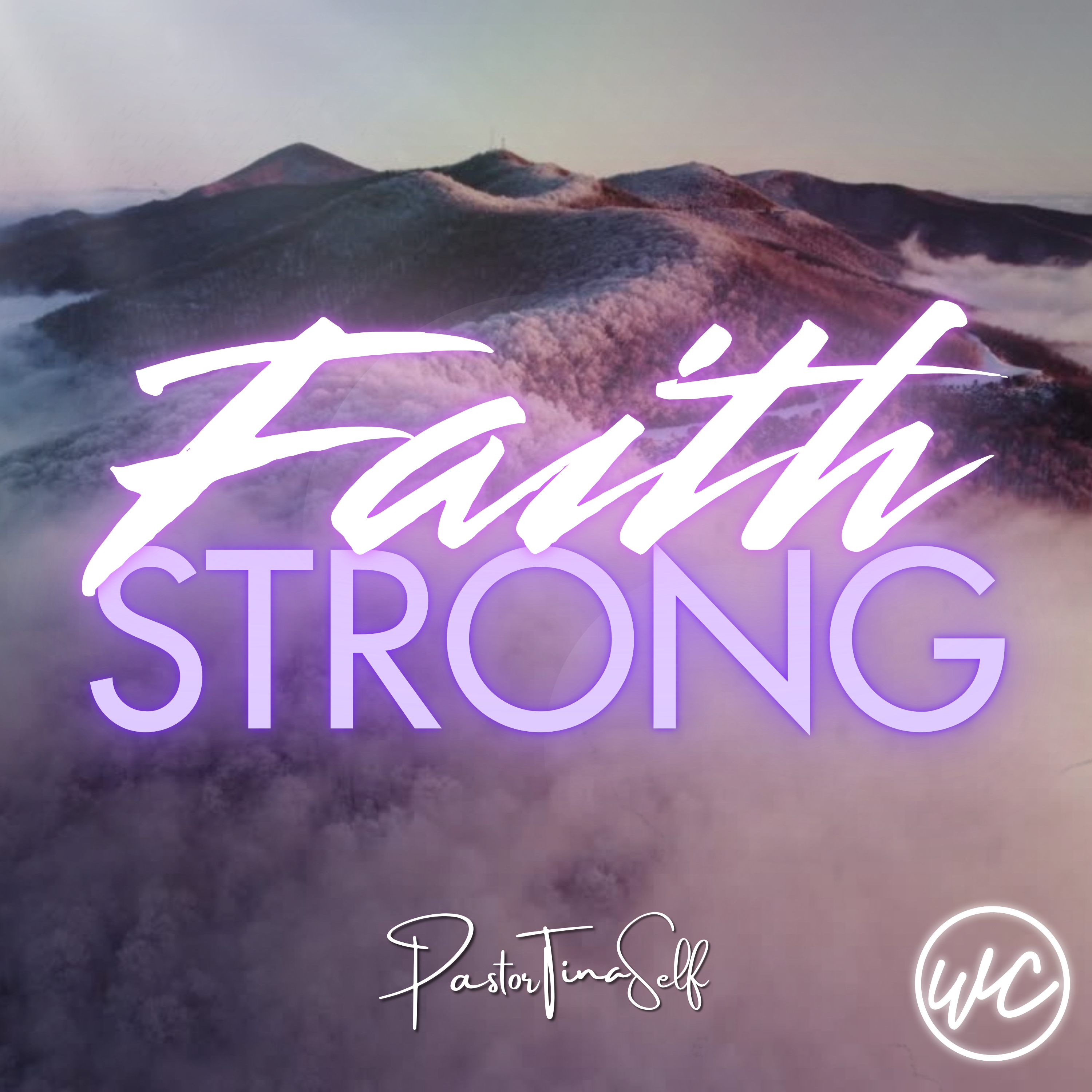 Faith Strong - Pastor Tina Self