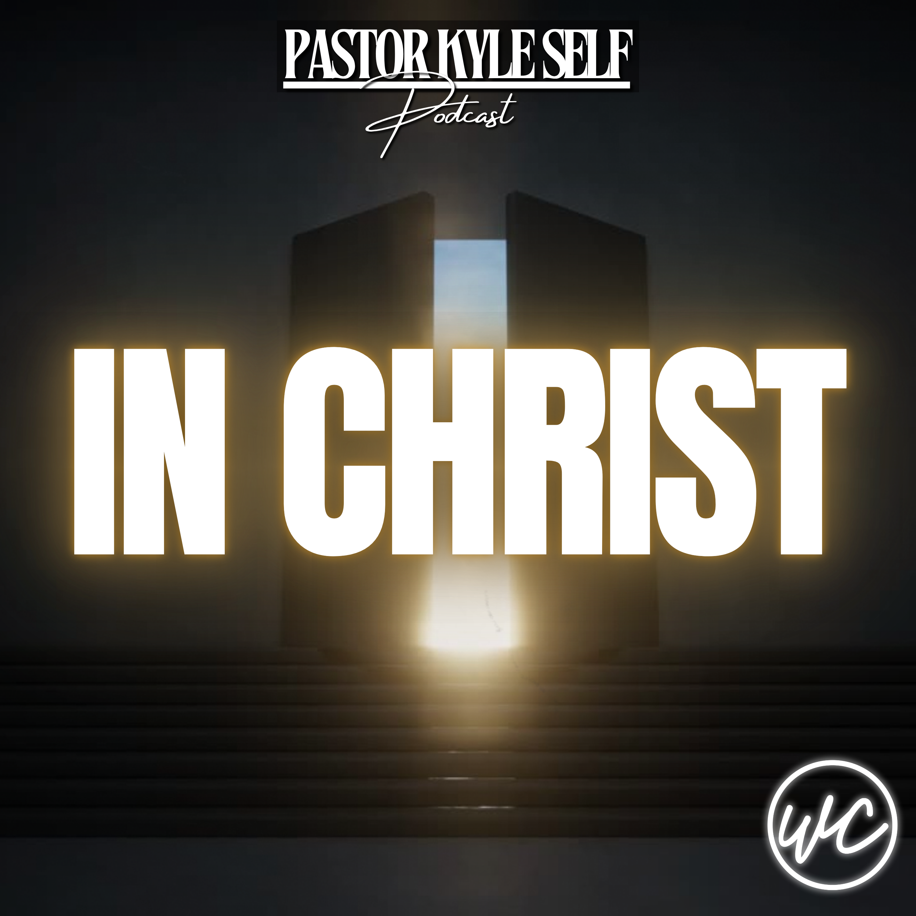 In Christ: A Journey Through Ephesians - Pastor Kyle Self