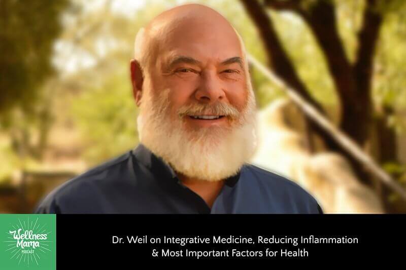 262: Dr. Andrew Weil on the Most Important Factors for Health