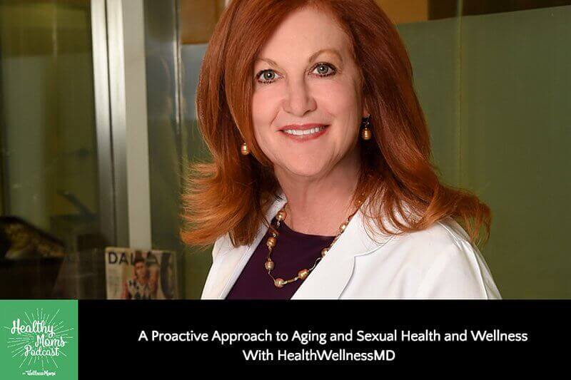 168: Dr. Maryann Prewitt on A Proactive Approach to Aging & Sexual Health