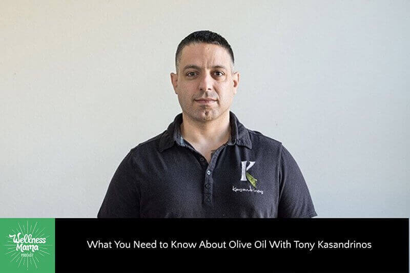 276: Tony Kasandrinos on What You Need to Know About Olive Oil