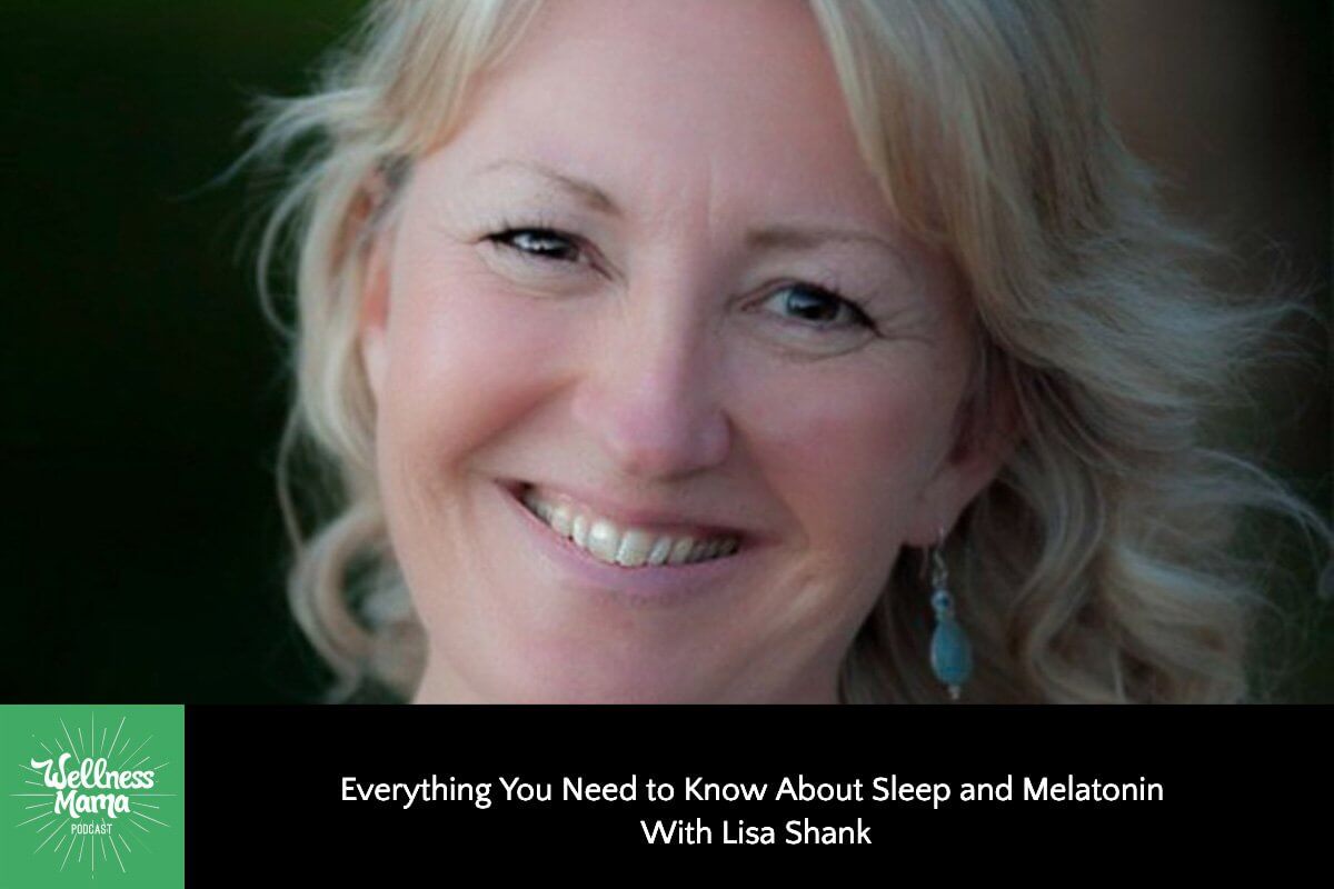426: Lisa Shank on Everything You Need to Know About Sleep & Melatonin