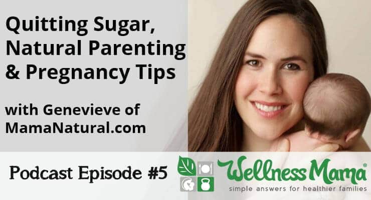 5: Quitting Sugar, Natural Parenting, & Pregnancy Tips