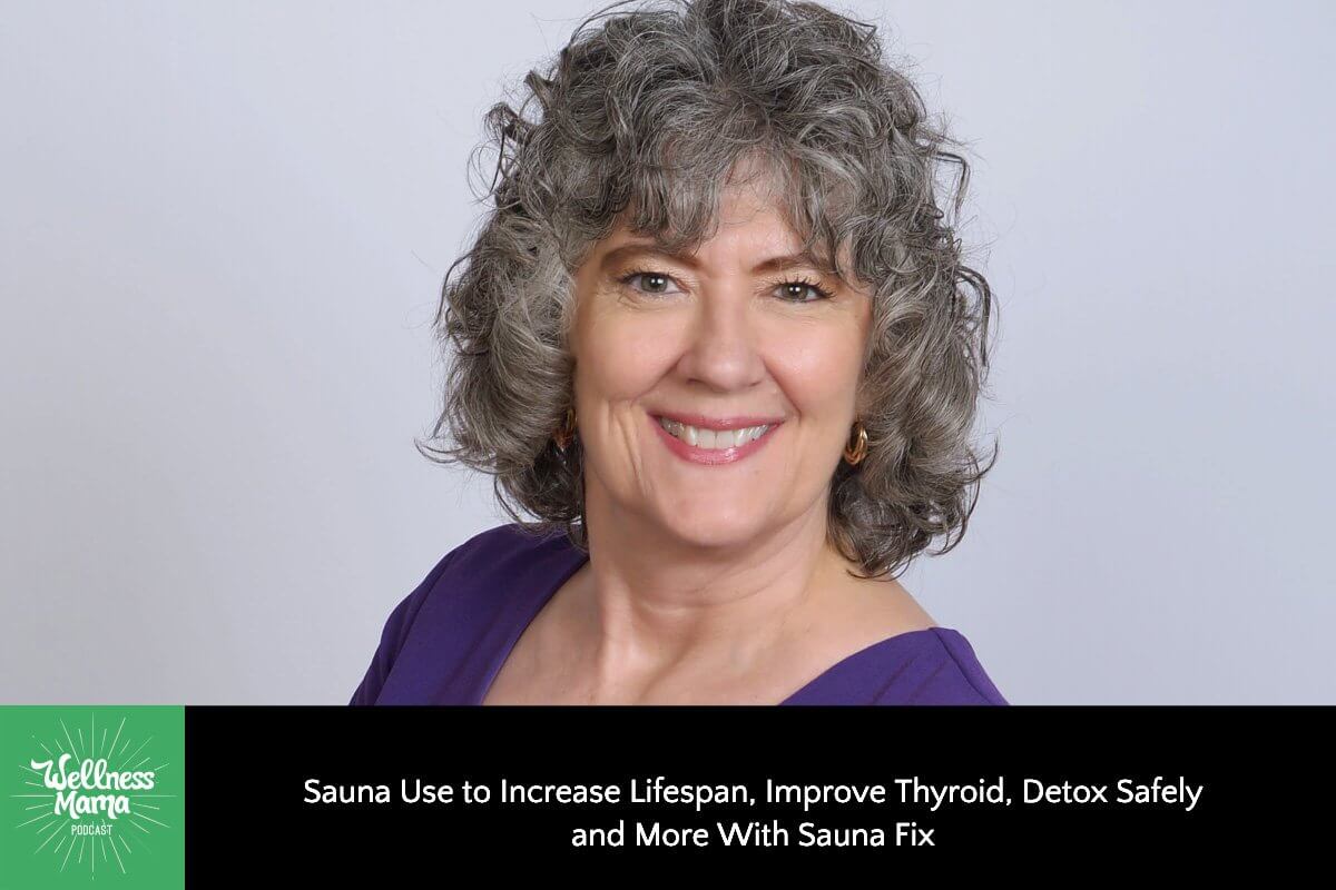 398: Sauna Use to Increase Lifespan, Improve Thyroid, Detox Safely, and More With Sauna Fix