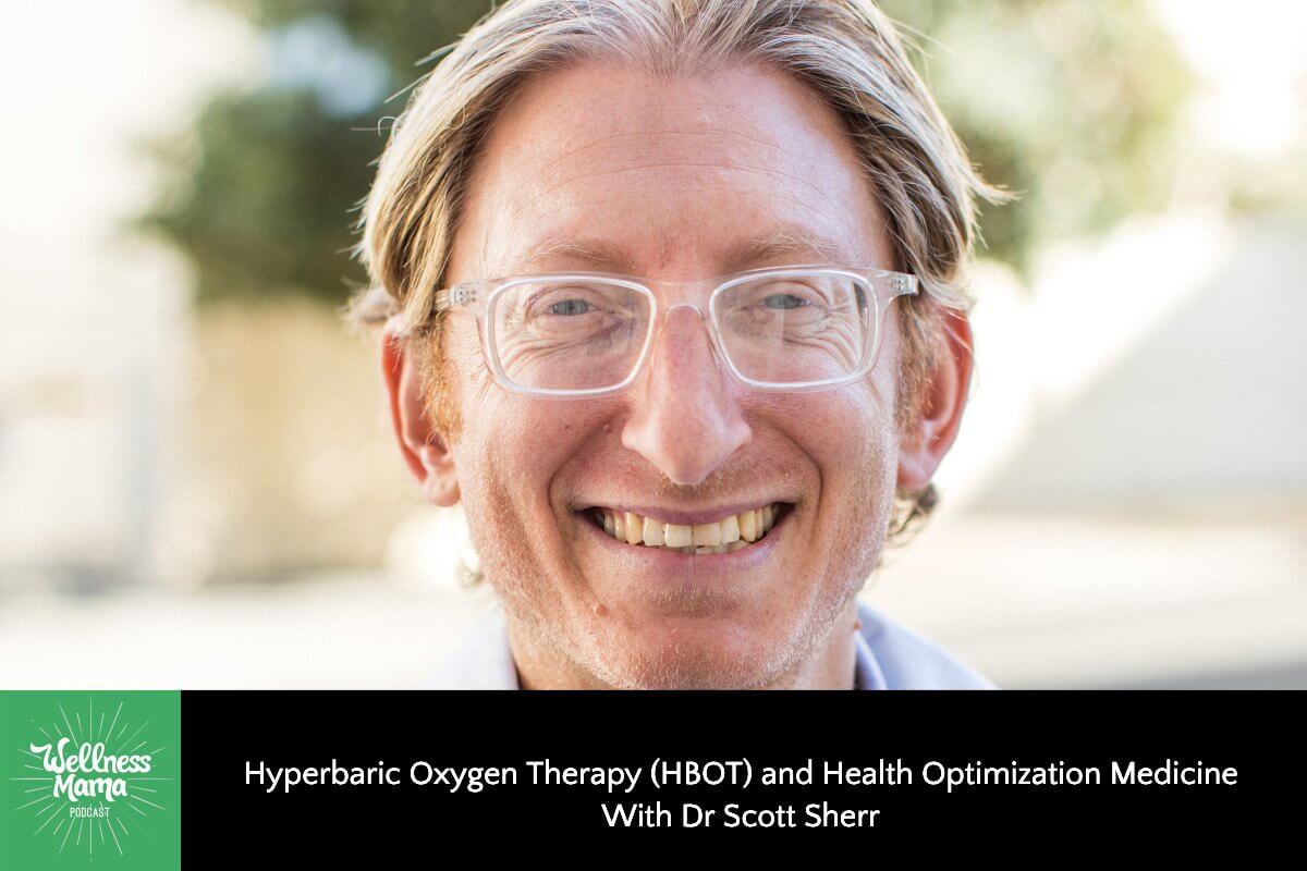 427: Dr. Scott Sherr on Hyperbaric Oxygen Therapy (HBOT) & Health Optimization Medicine