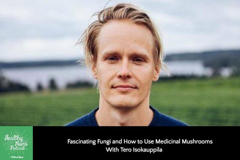 163: Tero Isokauppila on Edible and Medicinal Mushrooms