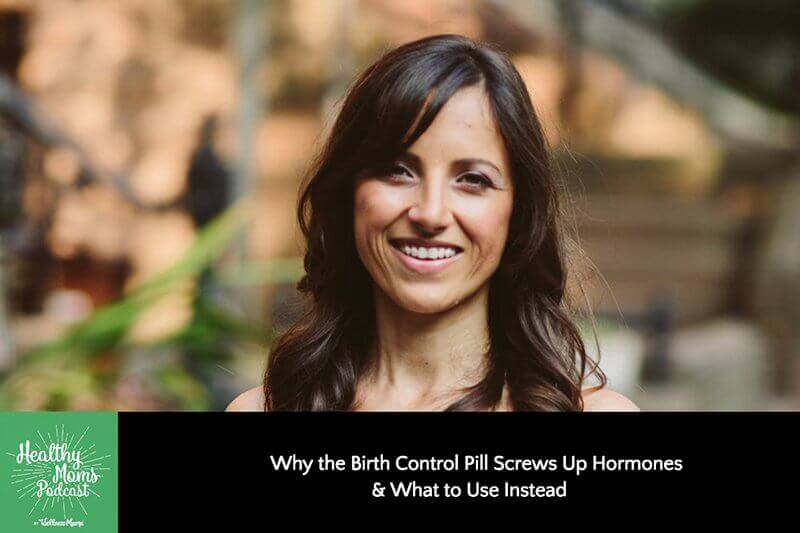 108: Nicole Jardim on How the Birth Control Pill Screws Up Hormones