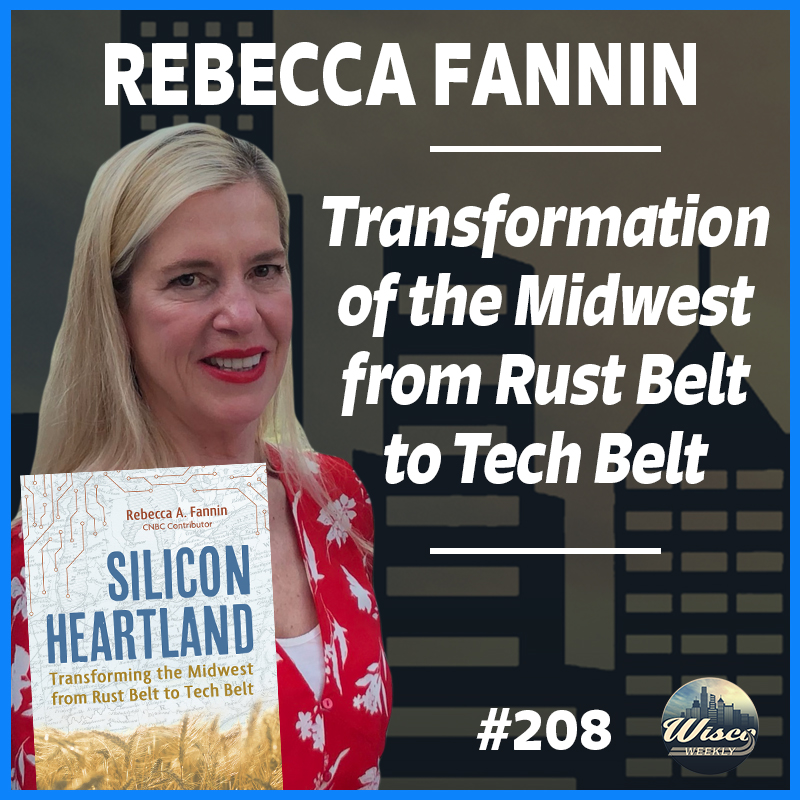Transformation of the Midwest from Rust Belt to Tech Belt with Rebecca Fannin