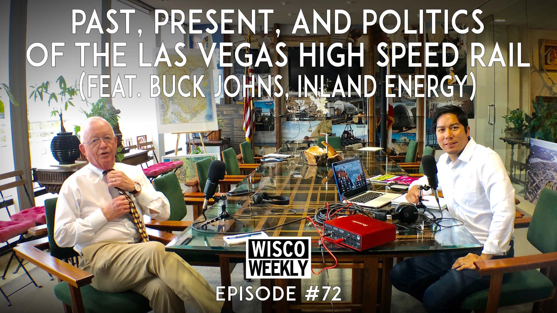 Past, Present, and Politics of the Las Vegas High Speed Rail (feat. Buck Johns, Inland Energy)