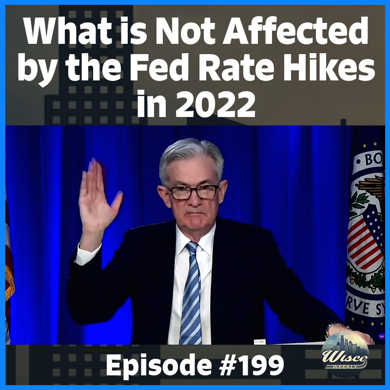 What Is Not Affected by the Fed Rate Hikes in 2022