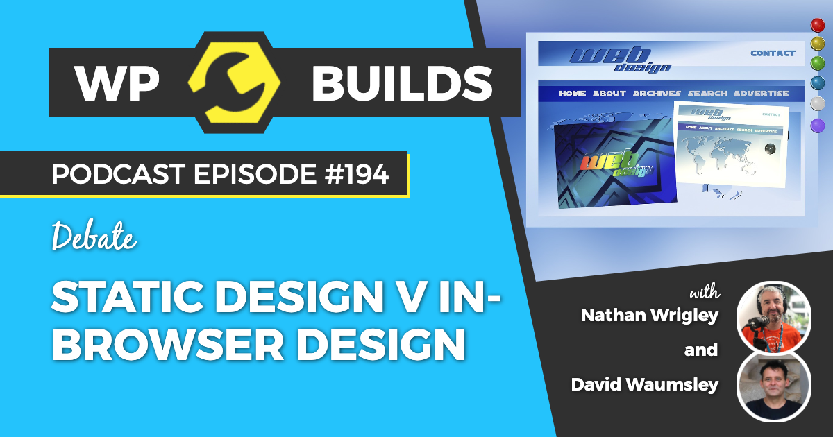 194 - Static design v in-browser design