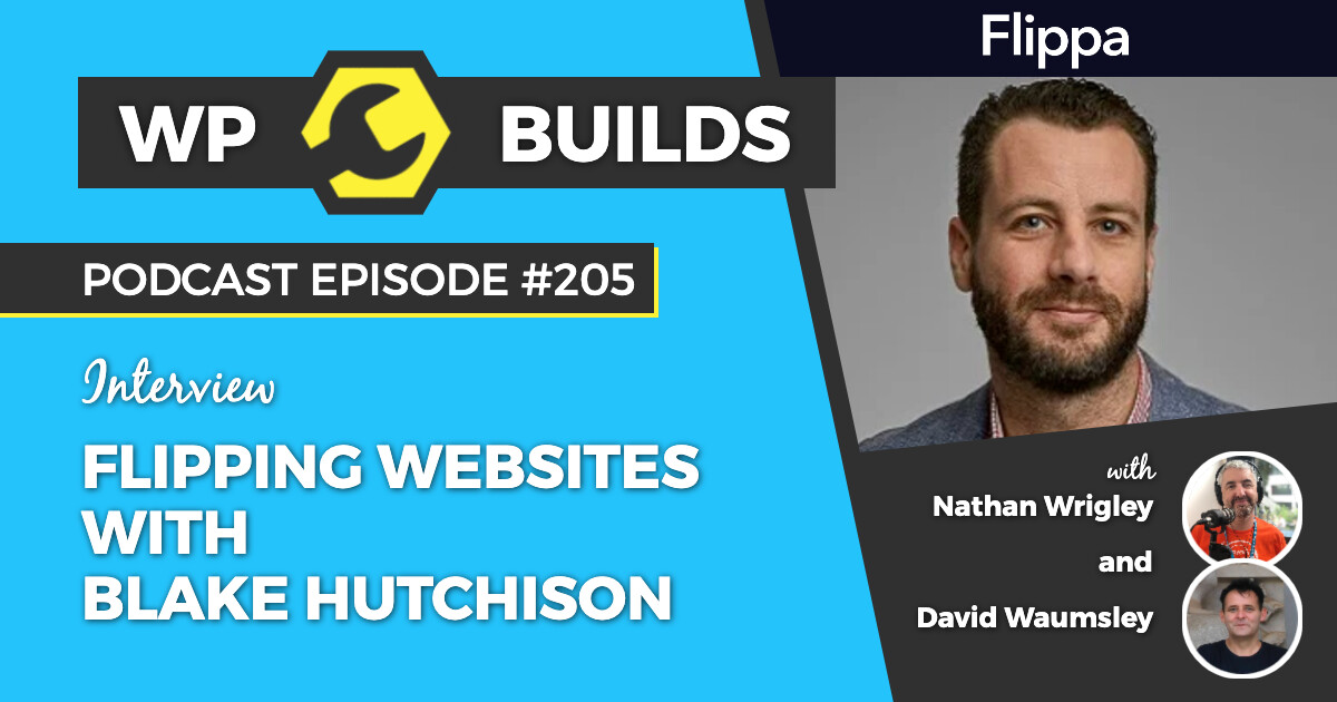 205 - Flipping websites with Blake Hutchison