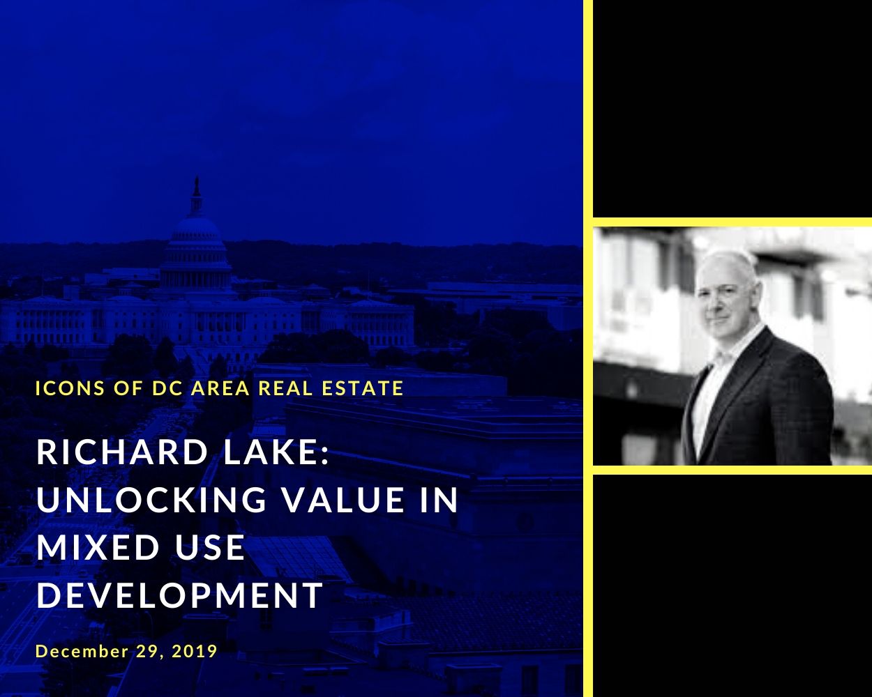 Richard Lake- Unlocking Value in Mixed Use Development (#7)