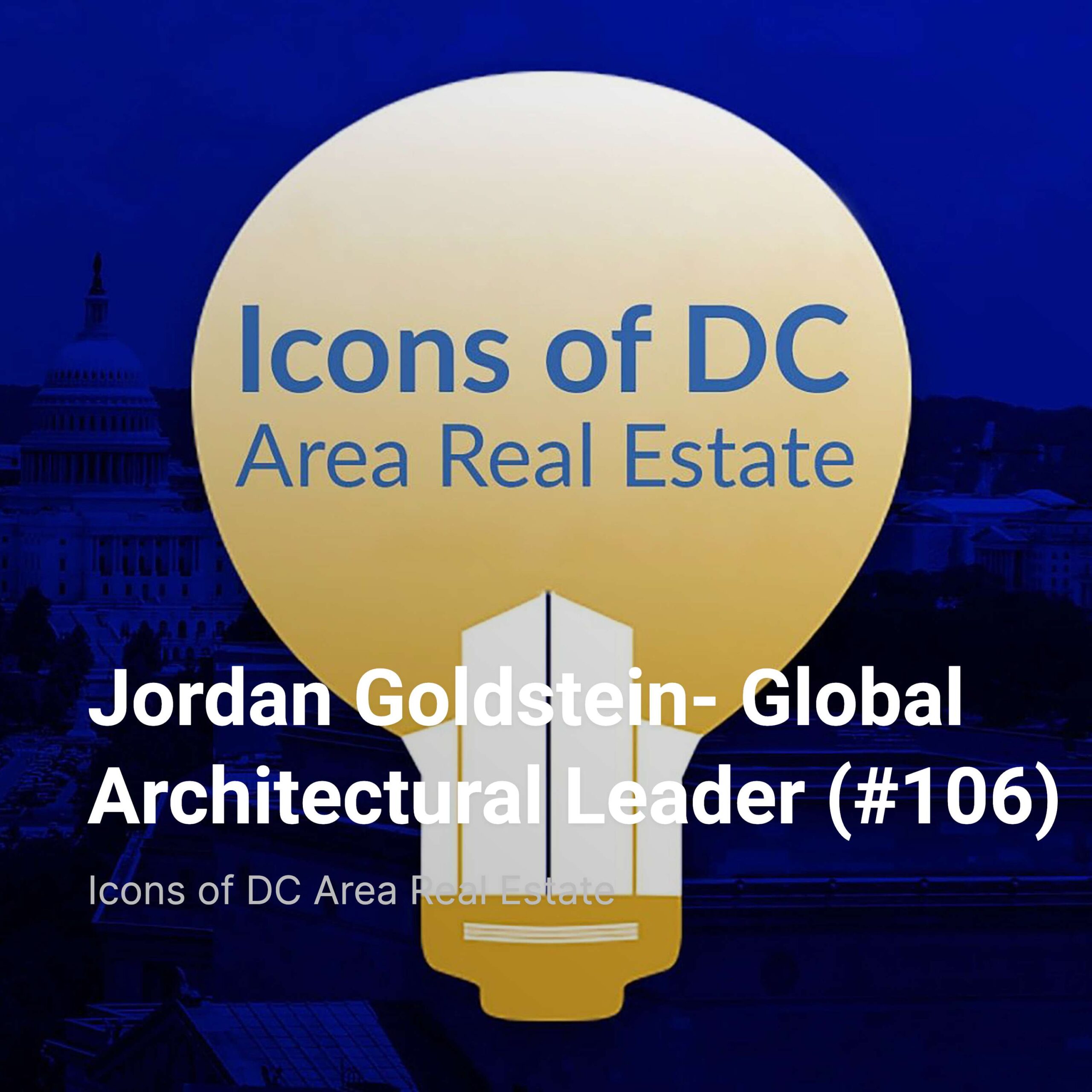 Jordan Goldstein- Global Architectural Leader (#106)