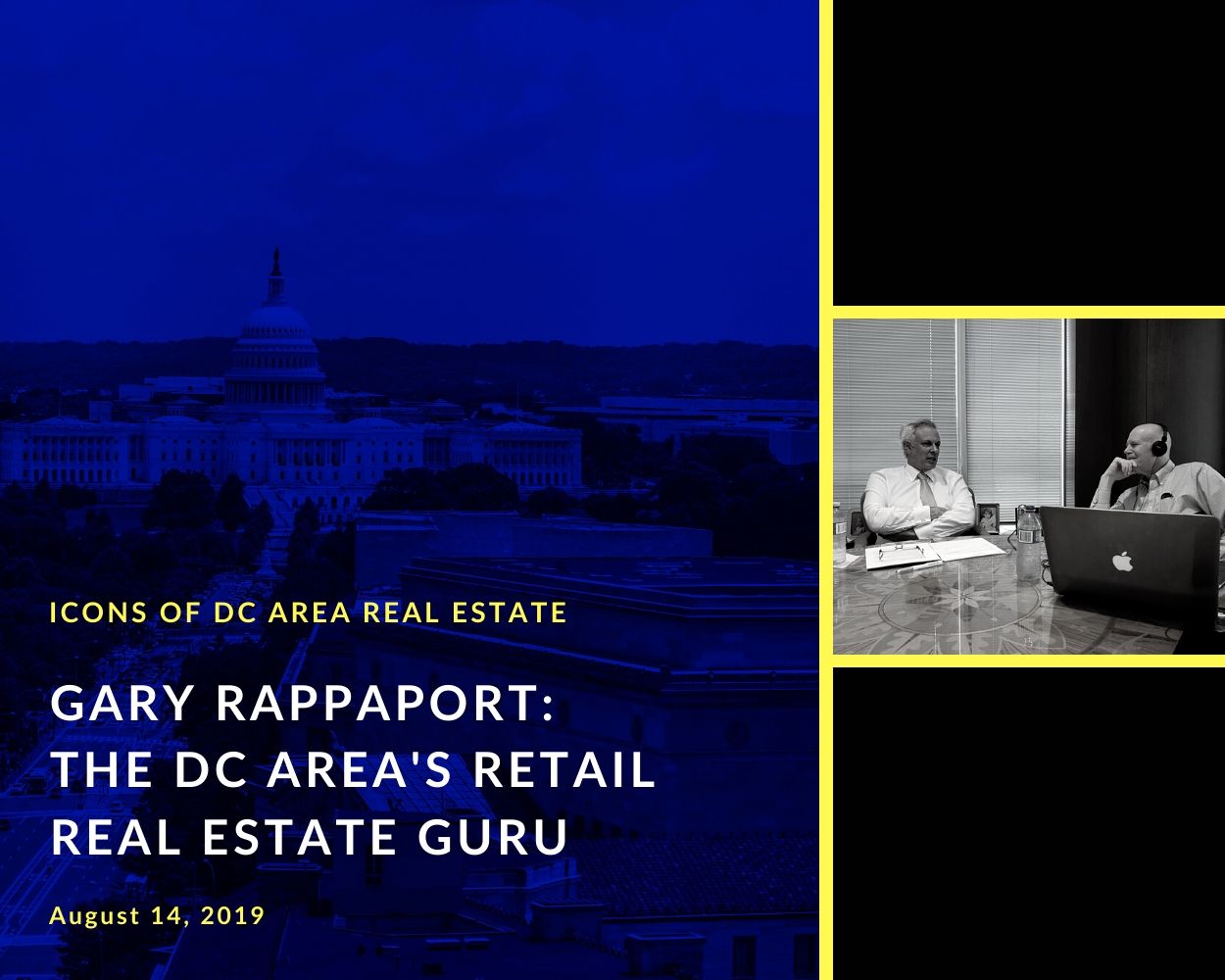 Gary D. Rappaport- The DC Area's Retail Real Estate Guru (#1)