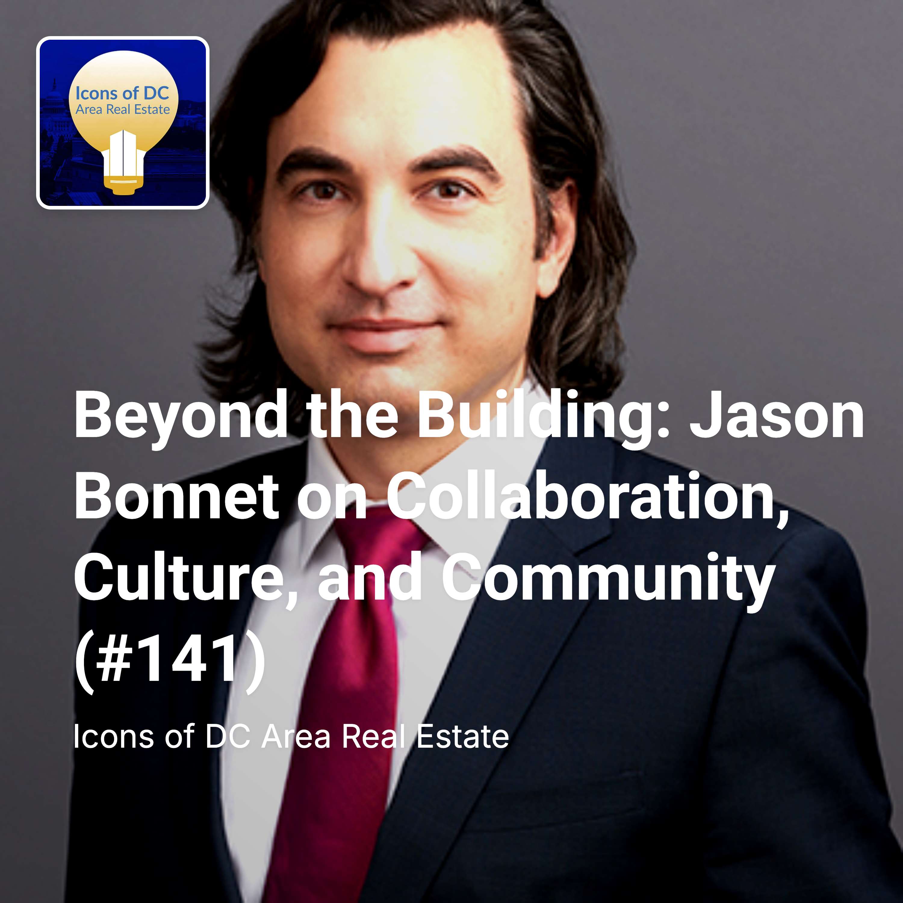 Beyond the Building: Jason Bonnet on Collaboration, Culture, and Community (#141)
