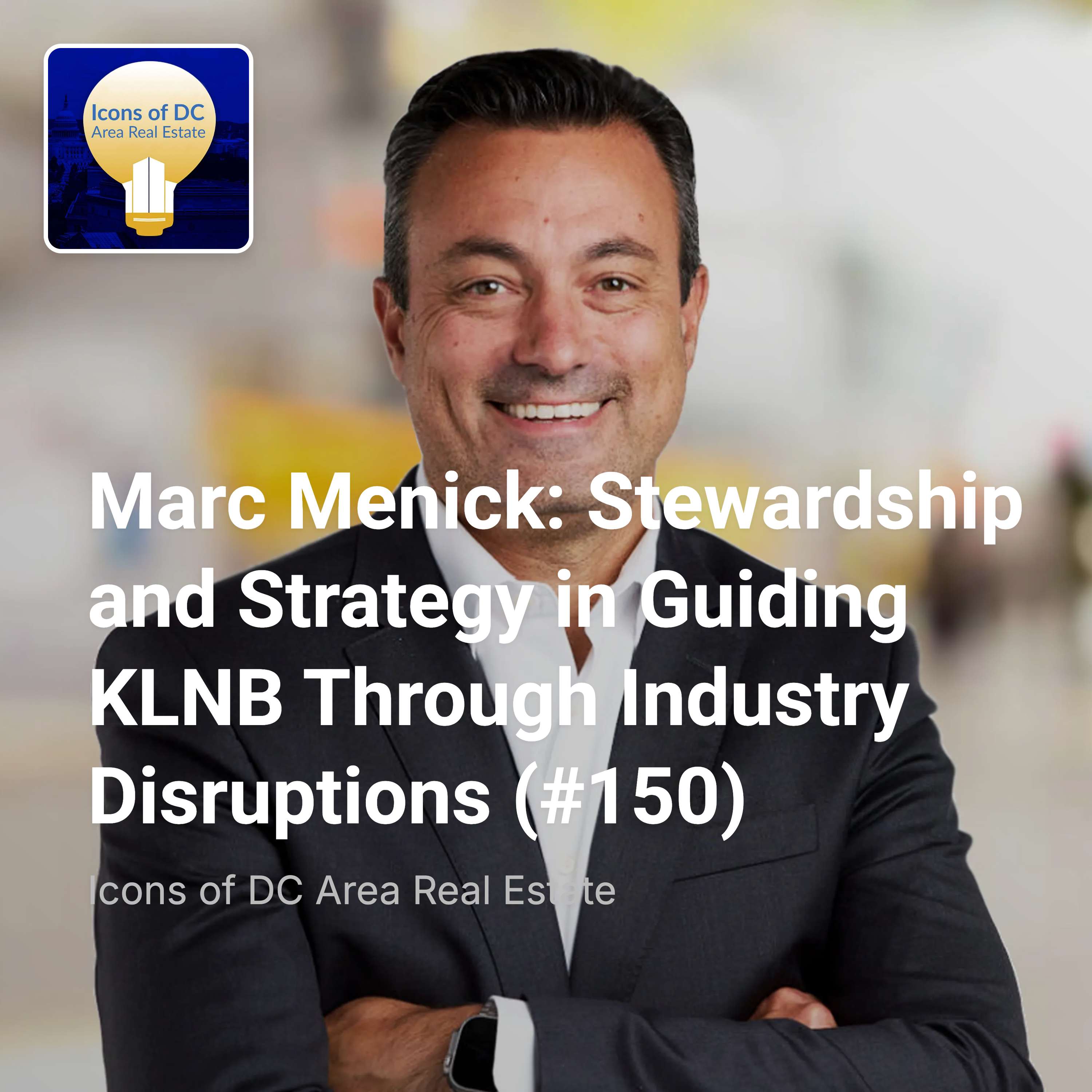Marc Menick: Stewardship and Strategy in Guiding KLNB Through Industry Disruptions (#150) episode artwork
