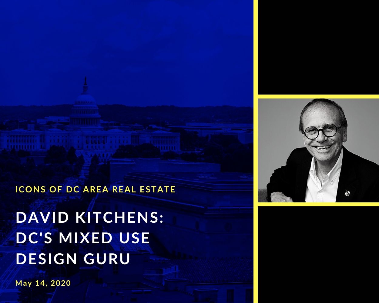 David Kitchens- DC's Mixed Use Design Guru (#17)