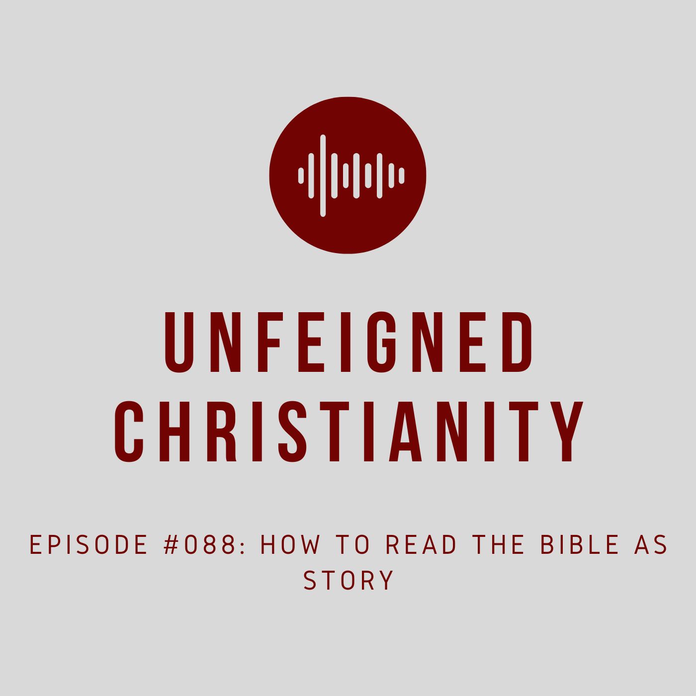#088 - How to Read the Bible As Story
