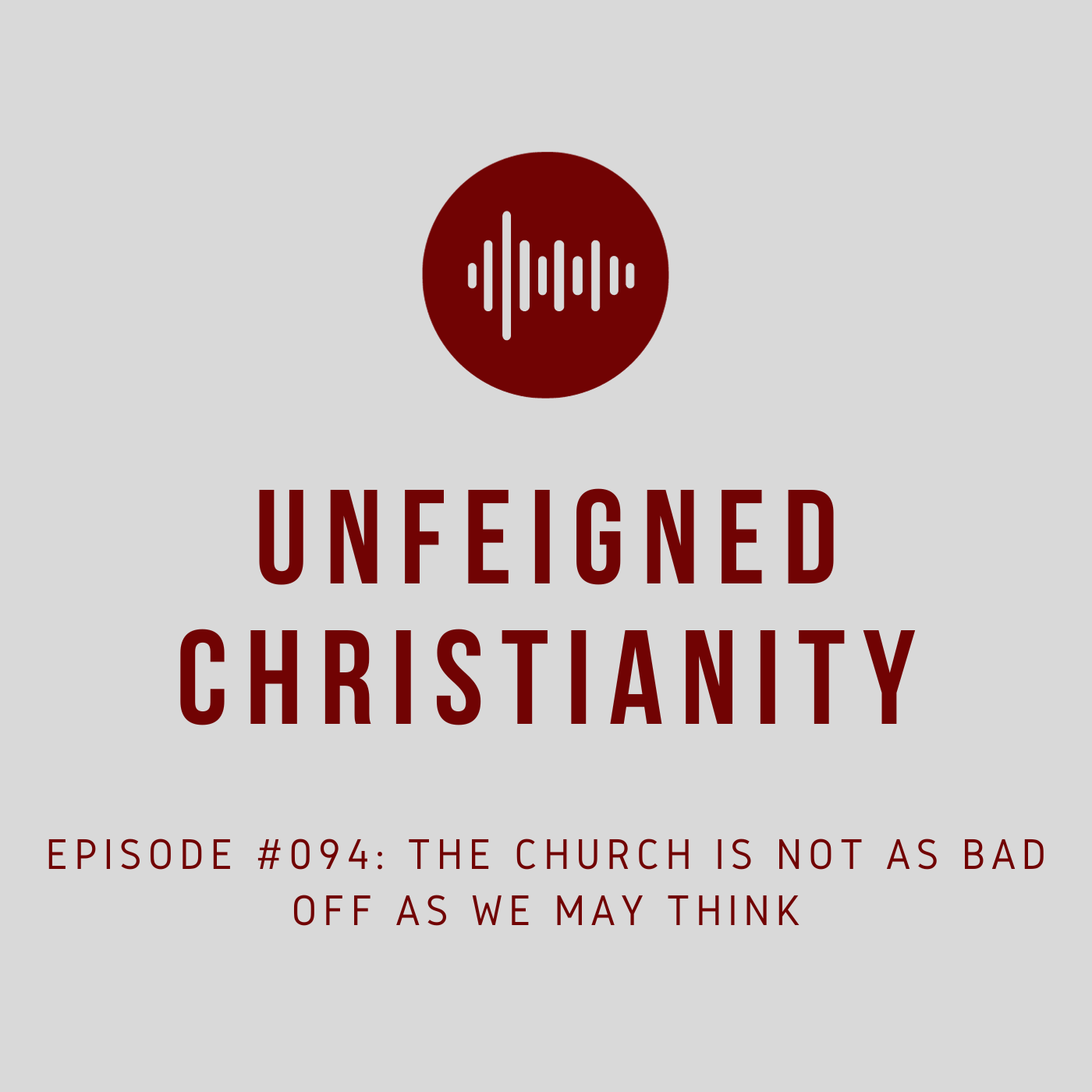 #094 - The Church Is Not As Bad Off As We May Think