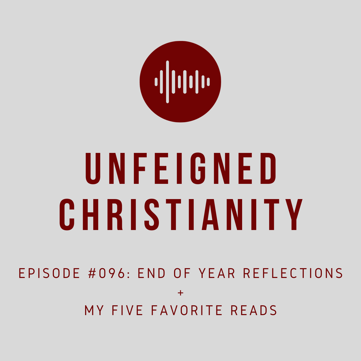 #096 - End of Year Reflections + My Five Favorite Reads