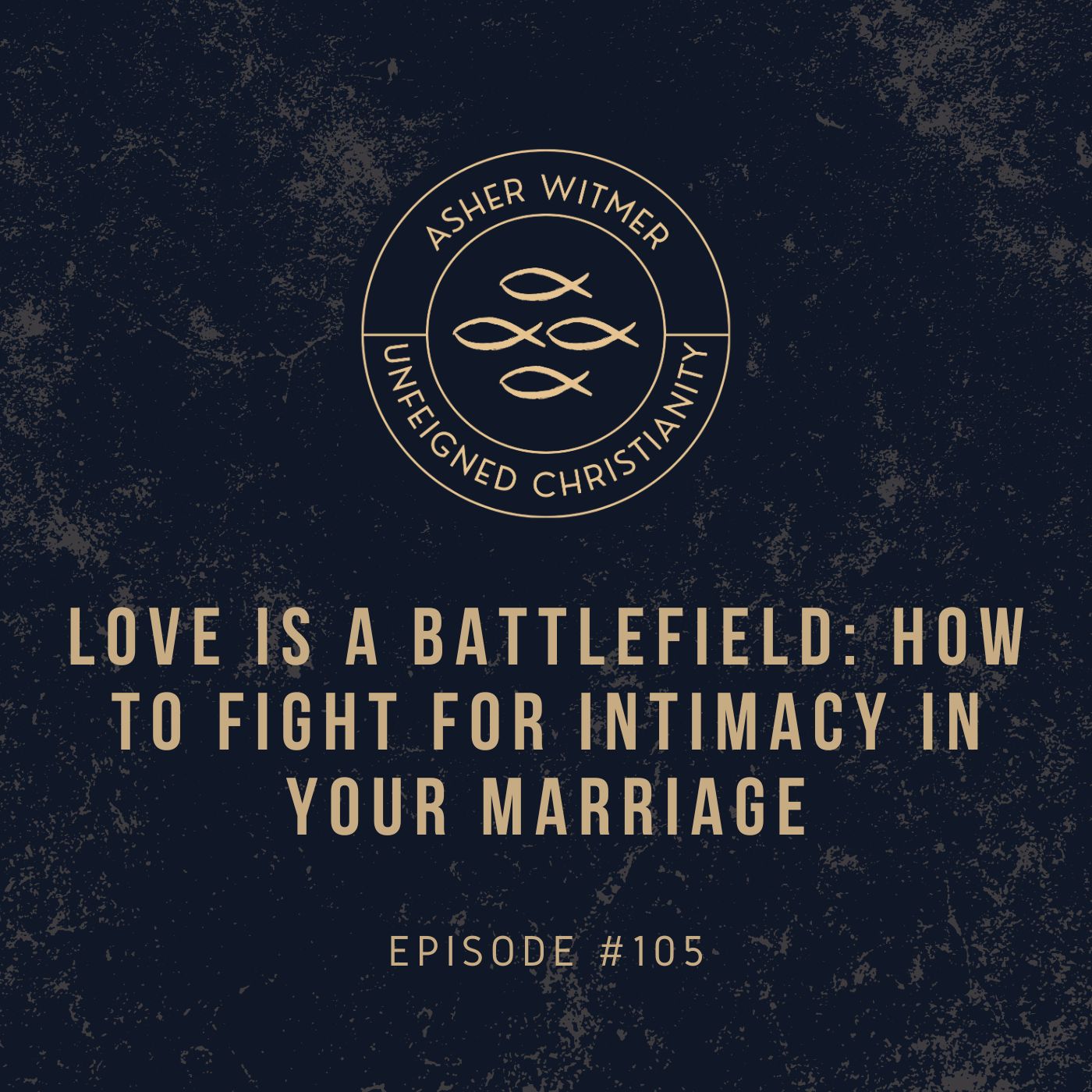 Love Is a Battlefield: How to Fight for Intimacy in Your Marriage