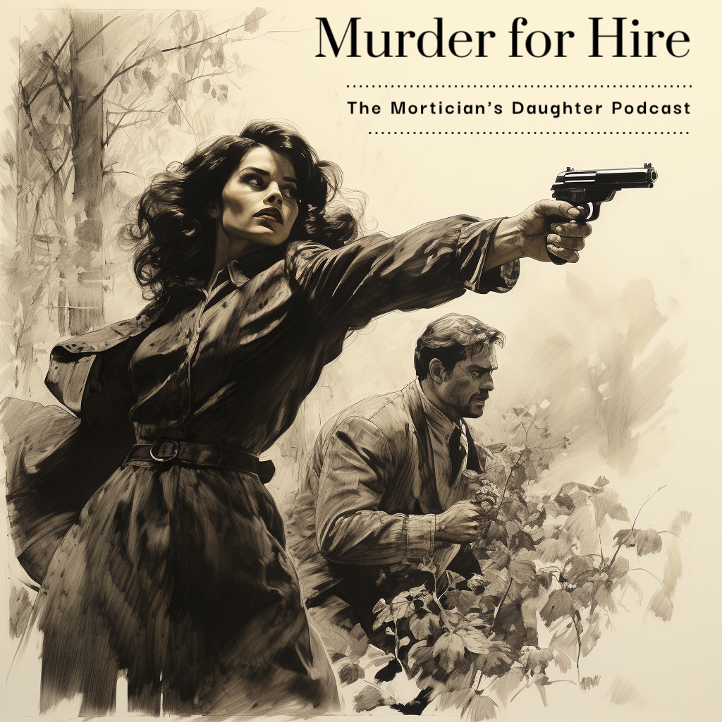 Episode 024: Murder for Hire