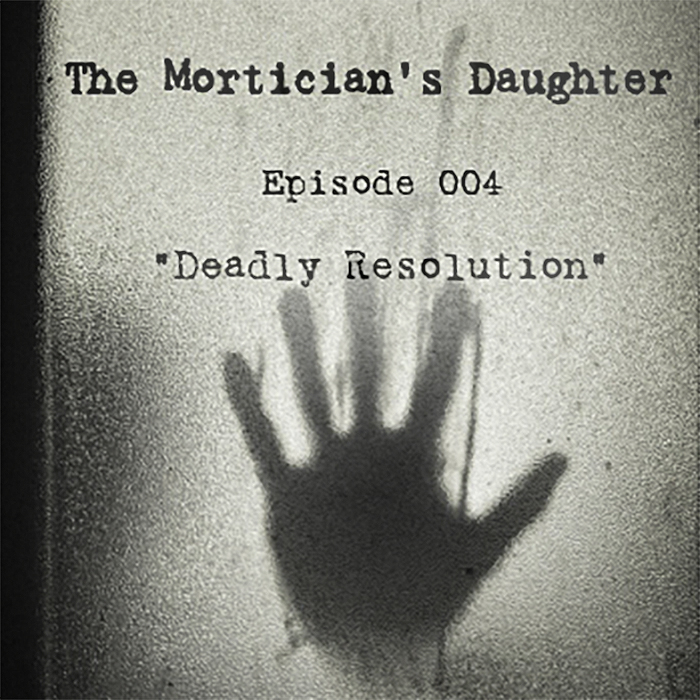 Episode 004: Deadly Resolution