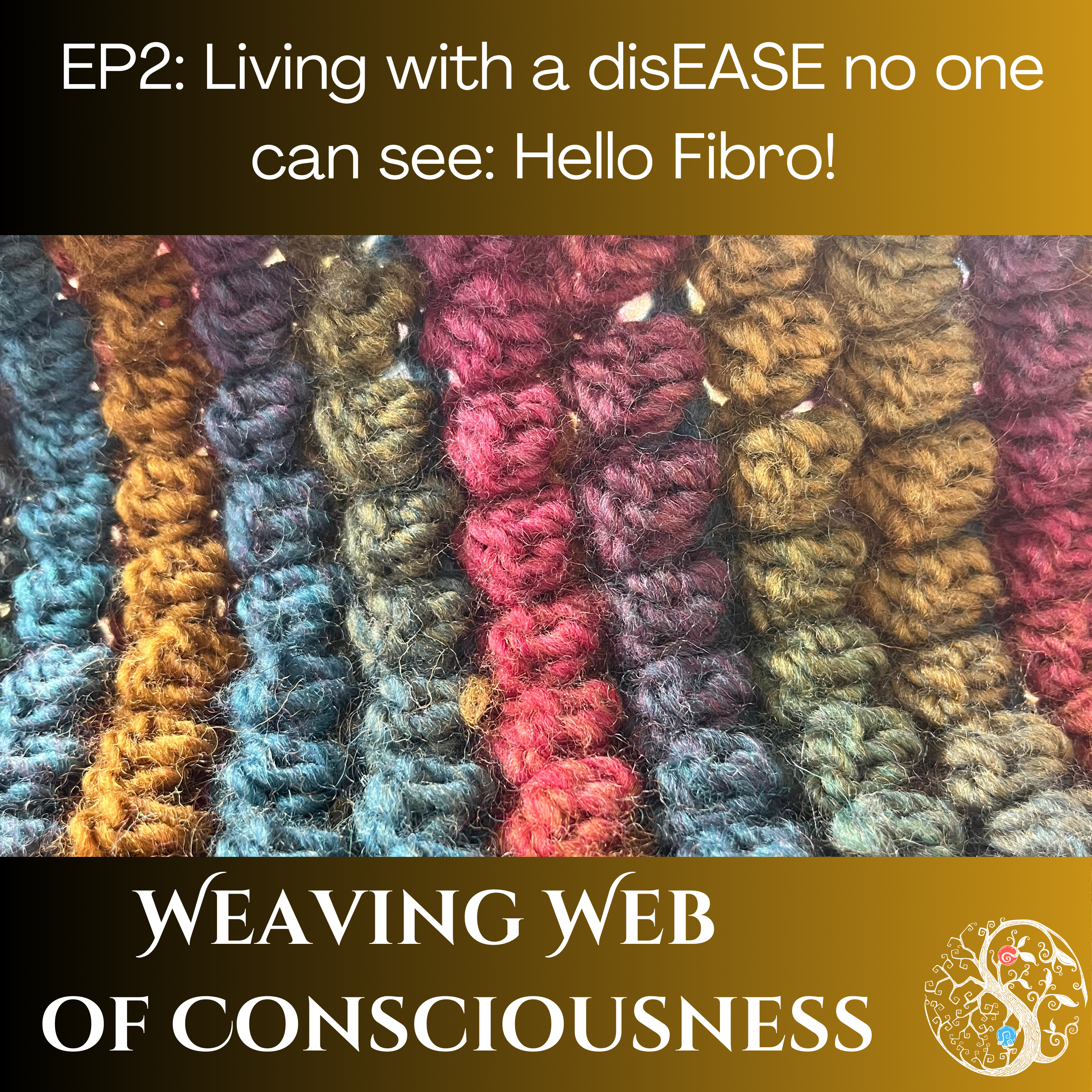 Ep 2 Living with a disEASE no one can see: Hello Fibro!