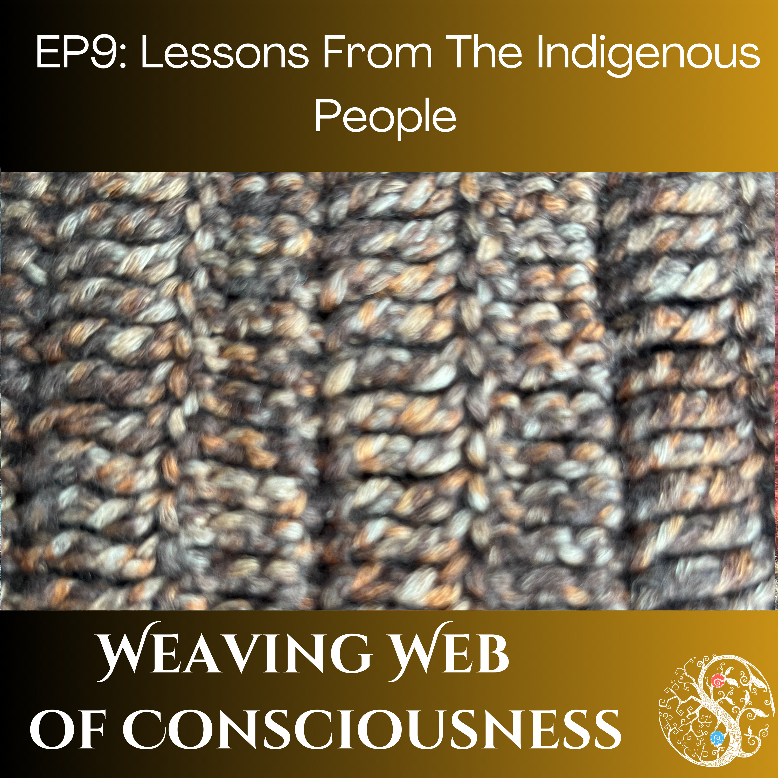 Ep 9 Lessons From the Indigenious People