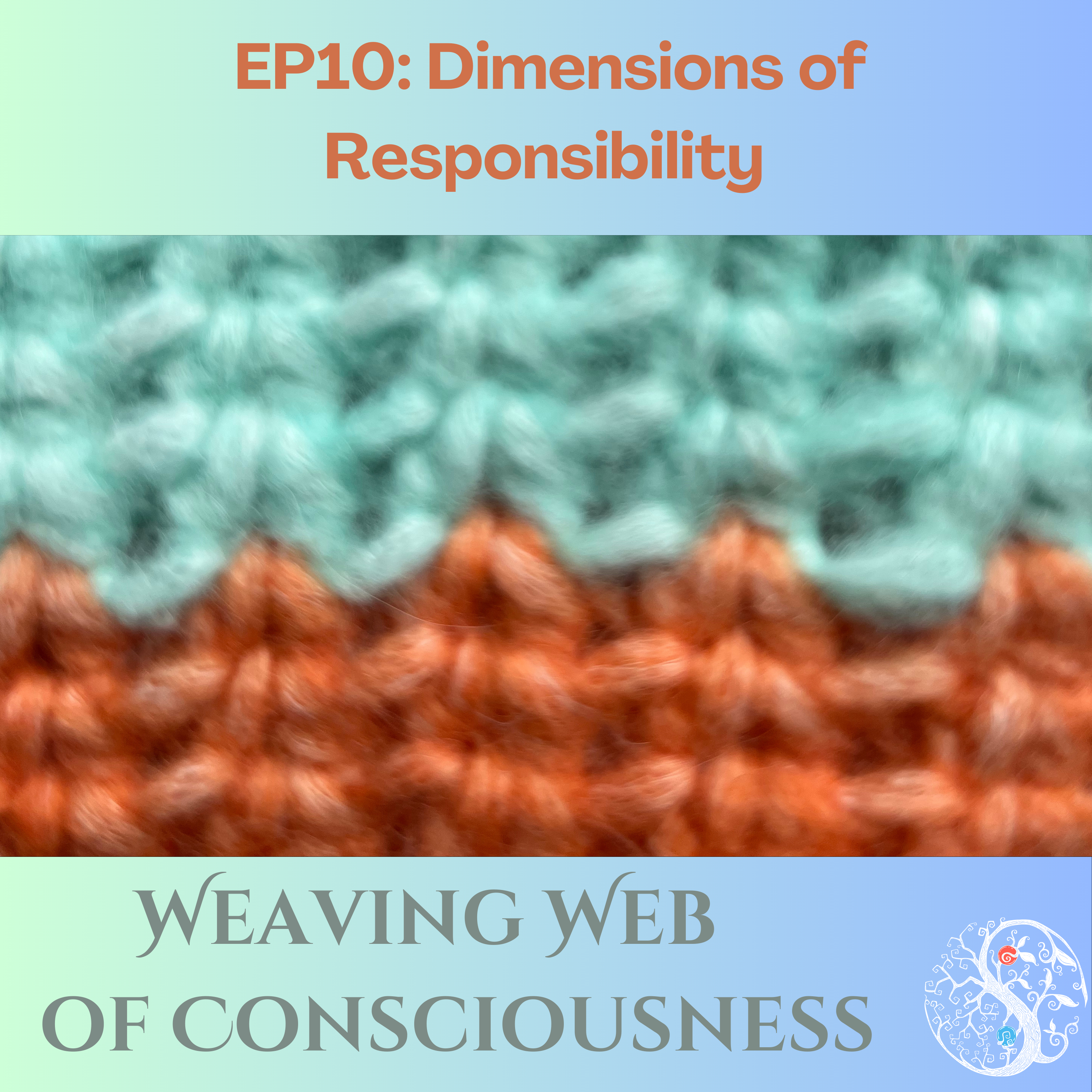 Ep 10 Dimensions of Responsibility