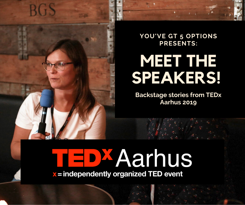 Ep 143: TEDx Aarhus 2019 Backstage Stories: Meet the Speakers! (PART 1)